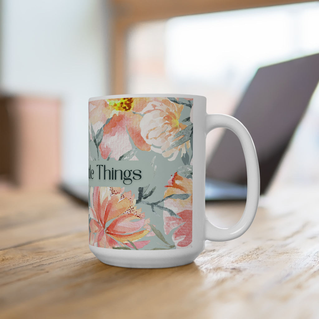 Enjoy the Little Things Floral Ceramic Mug — Inspirational Coffee Cup (11oz & 15oz)