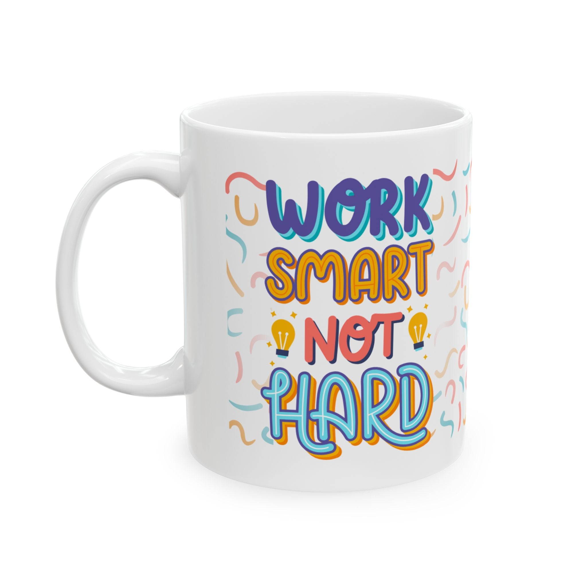 Work Smart, Not Hard Coffee Mug – Motivational Office Ceramic Mug (11oz/15oz)