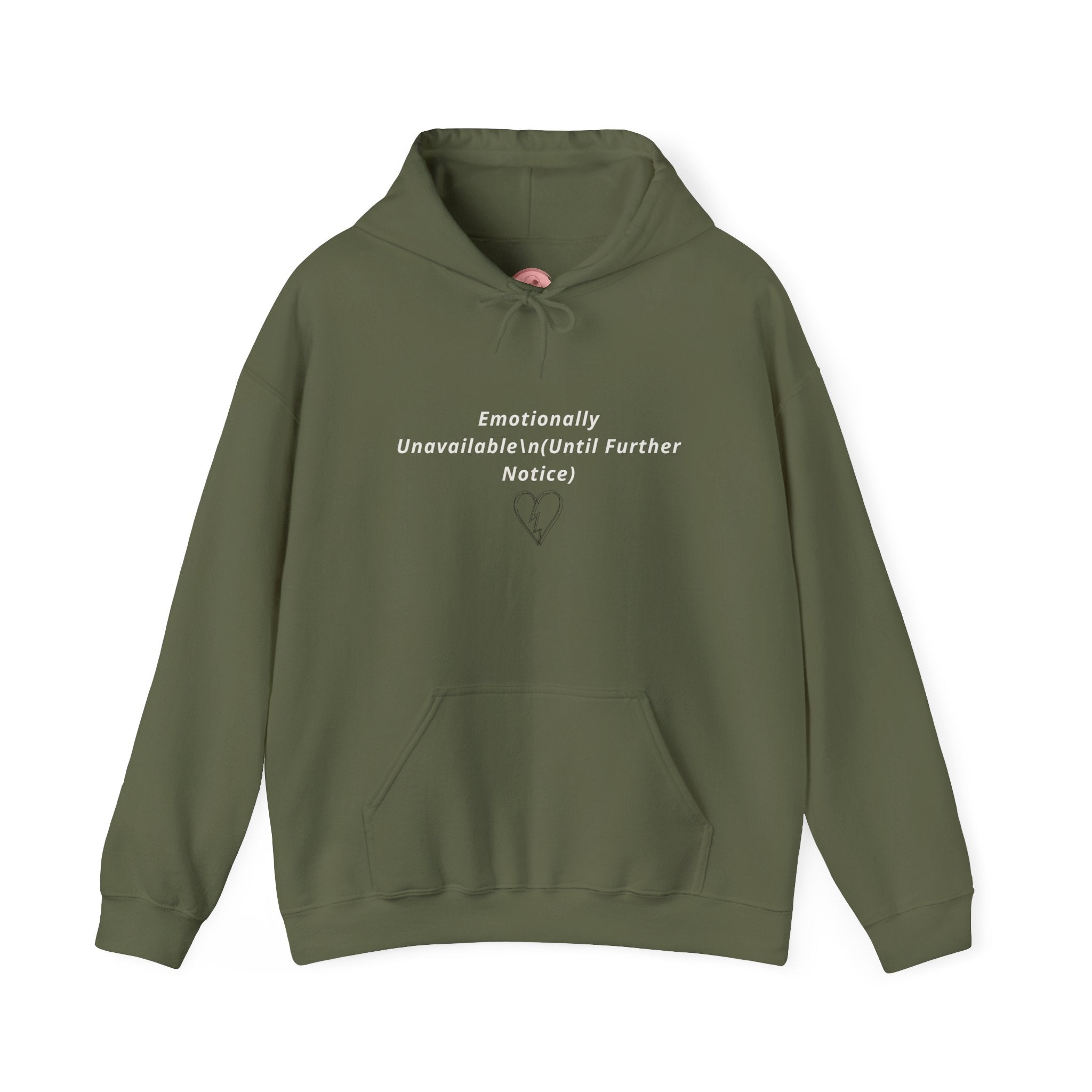 Hooded Sweatshirt Emotionally Unavailable (Until Further Notice) - Heartbreak