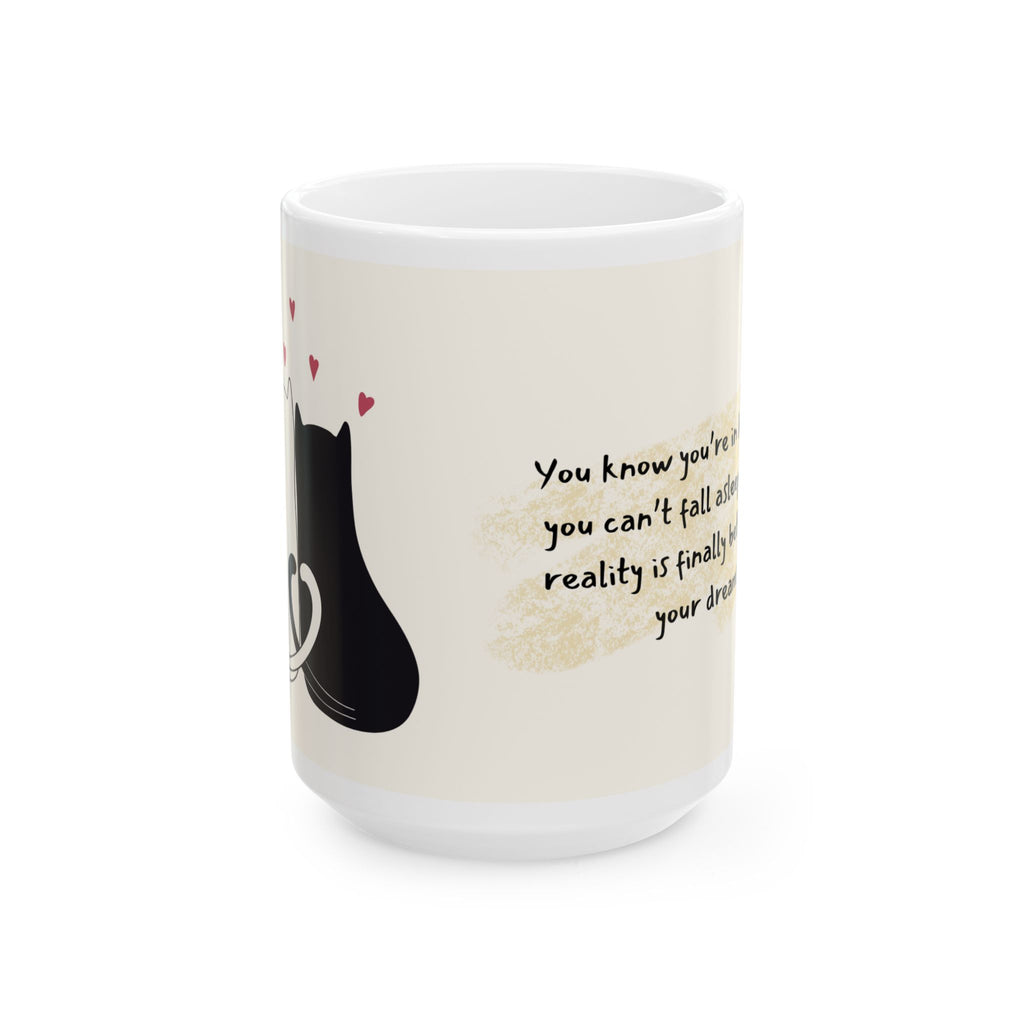 Romantic Cat Couple Ceramic Mug – Love Quote Coffee Tea Cup (11oz & 15oz)