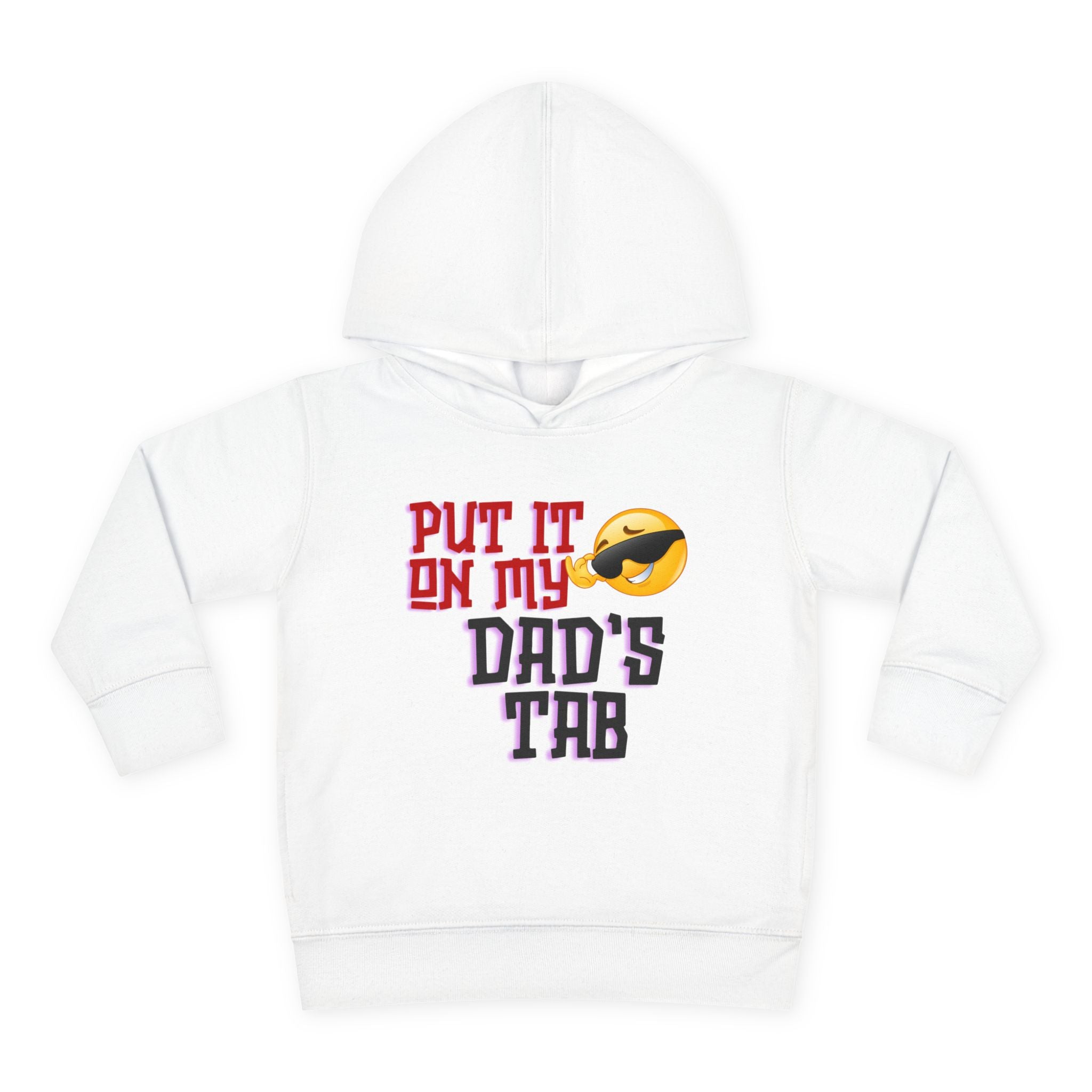 Toddler Hoodie - "Put It On My Dad's Tab" Funny Baby Pullover