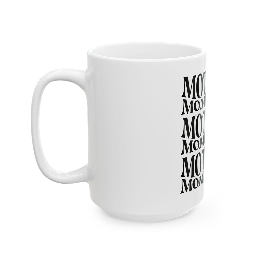 Motivated Mompreneur Coffee Mug — Inspirational Ceramic Mug for Mom Entrepreneurs (11oz, 15oz)