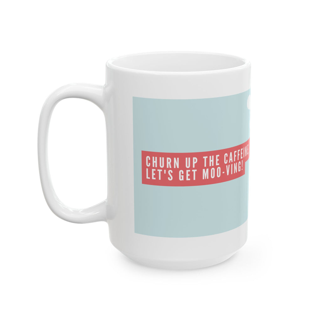 Cute Corgi Coffee Mug — “More Caffeine, Less Woo-ving!” Ceramic Tea Cup (11oz & 15oz)