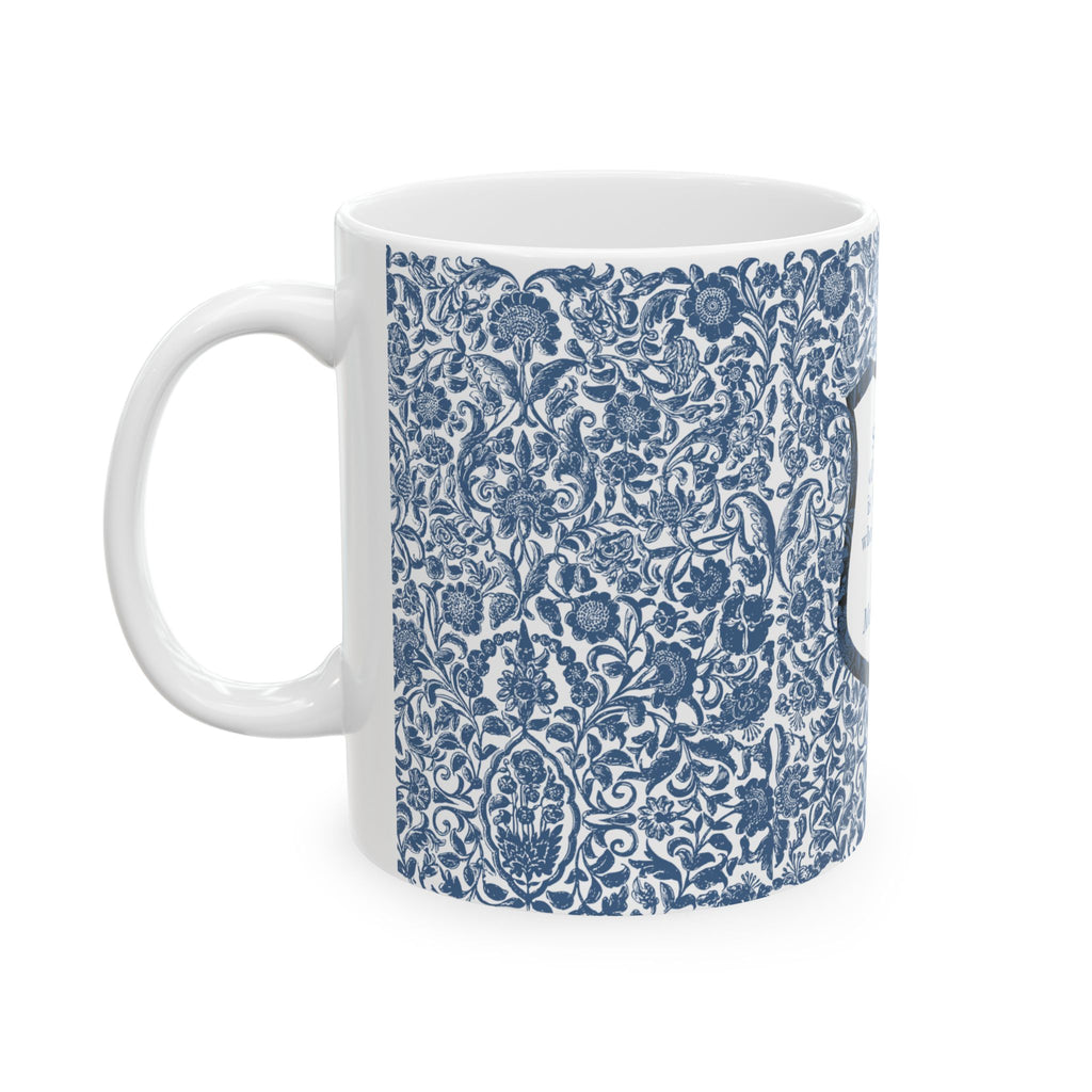 Mother’s Day Ceramic Mug – Blue Vintage Floral with 'So Much of Who I Am Is Because of Who You Are' Message