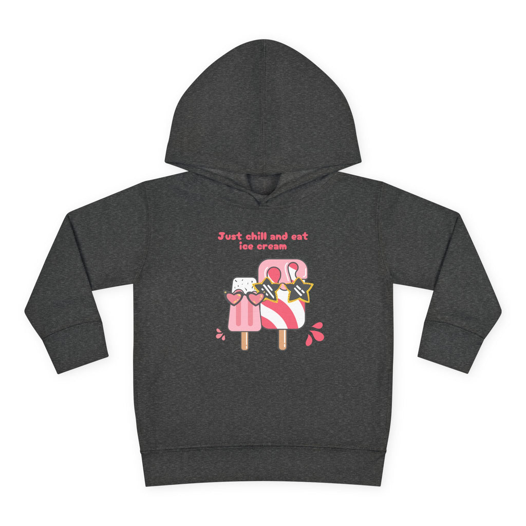 Just Chill and Eat Ice Cream Toddler Hoodie