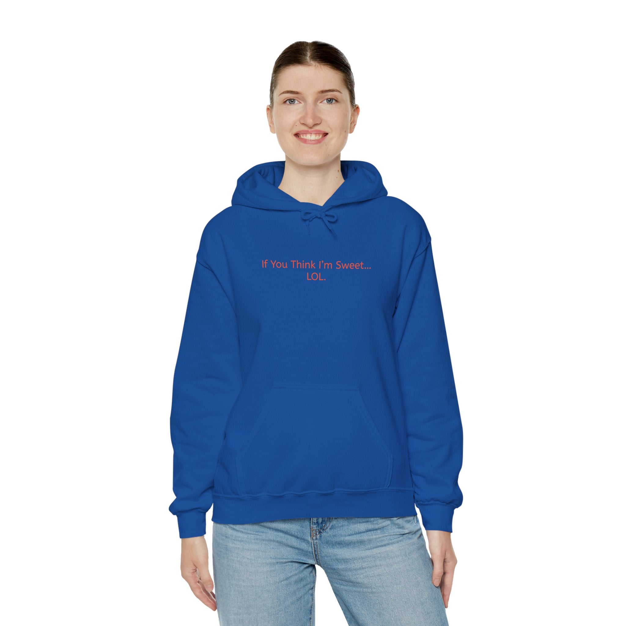 Hoodie - 'if you think im too sweet lol' Funny Candy Design - Unisex Heavy Blend™