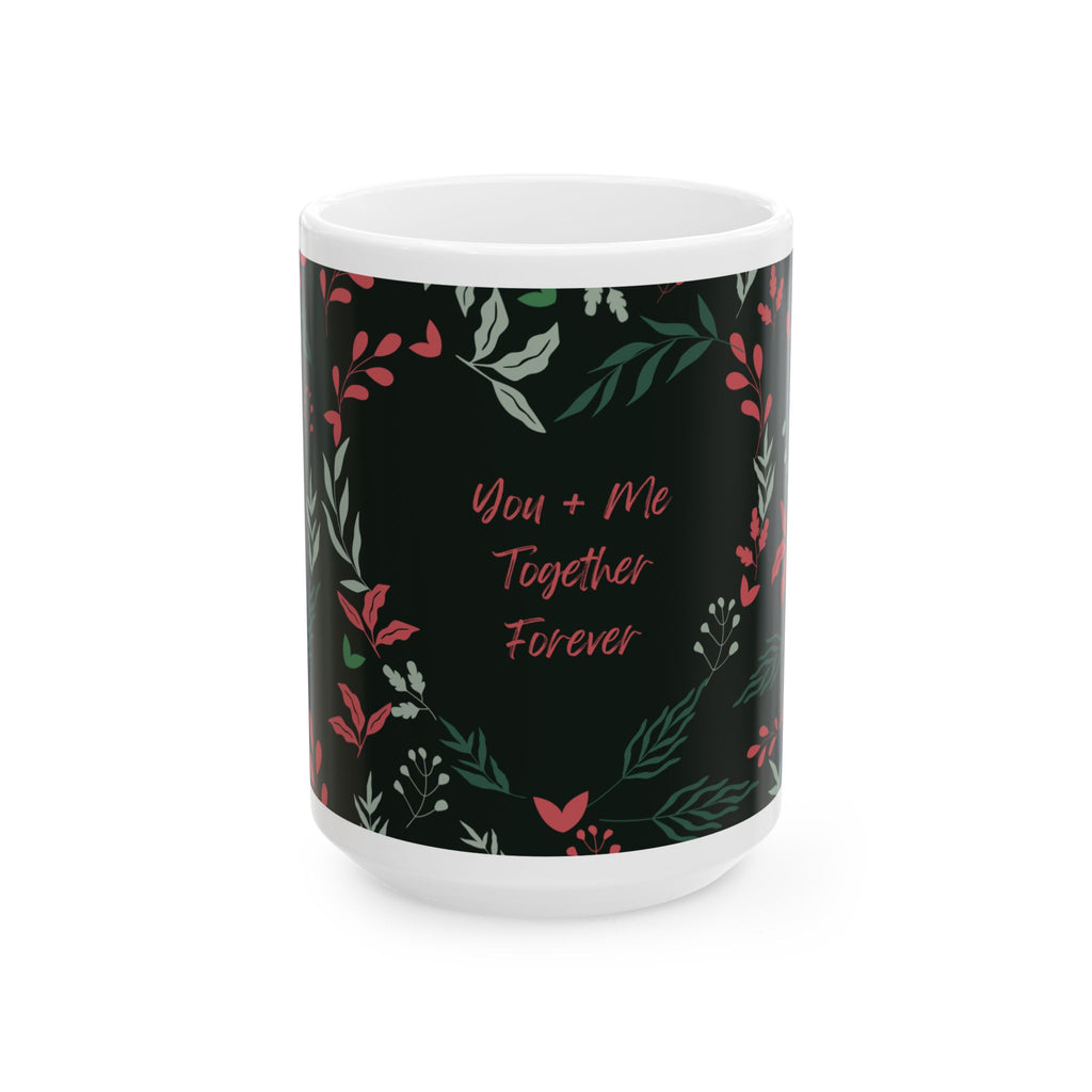 You + Me Together Forever Floral Ceramic Mug