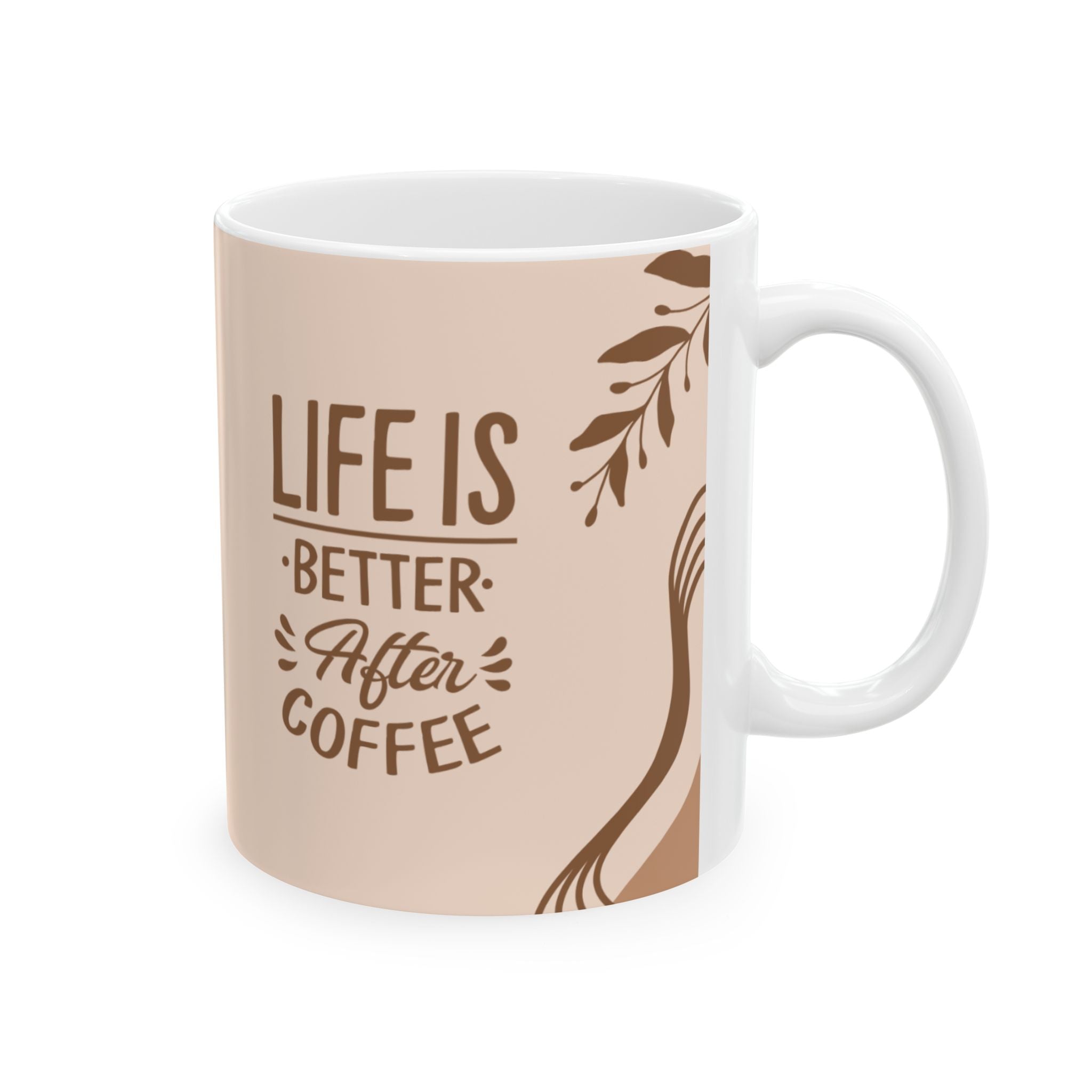 Life Is Better with Fresh Coffee Ceramic Mug — Beige Boho Coffee Cup (11oz/15oz)