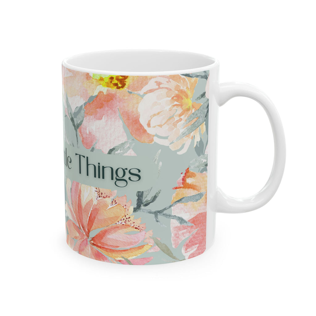 Enjoy the Little Things Floral Ceramic Mug — Inspirational Coffee Cup (11oz & 15oz)