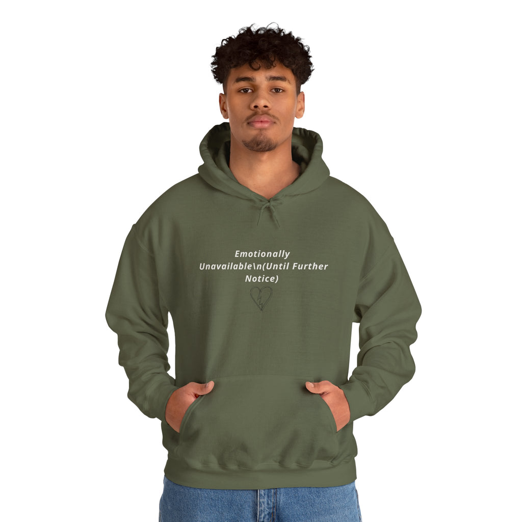 Hooded Sweatshirt Emotionally Unavailable (Until Further Notice) - Heartbreak
