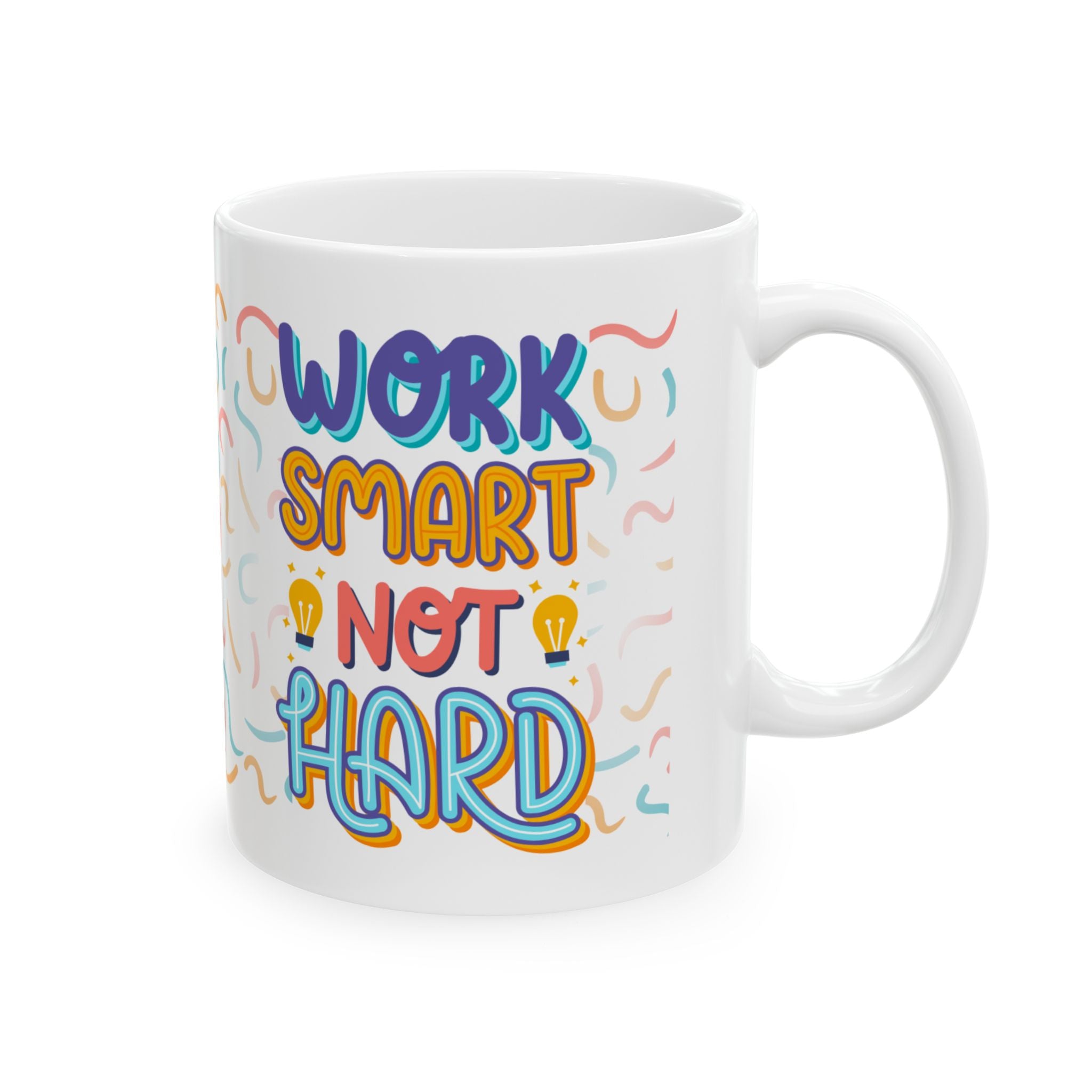 Work Smart, Not Hard Coffee Mug – Motivational Office Ceramic Mug (11oz/15oz)