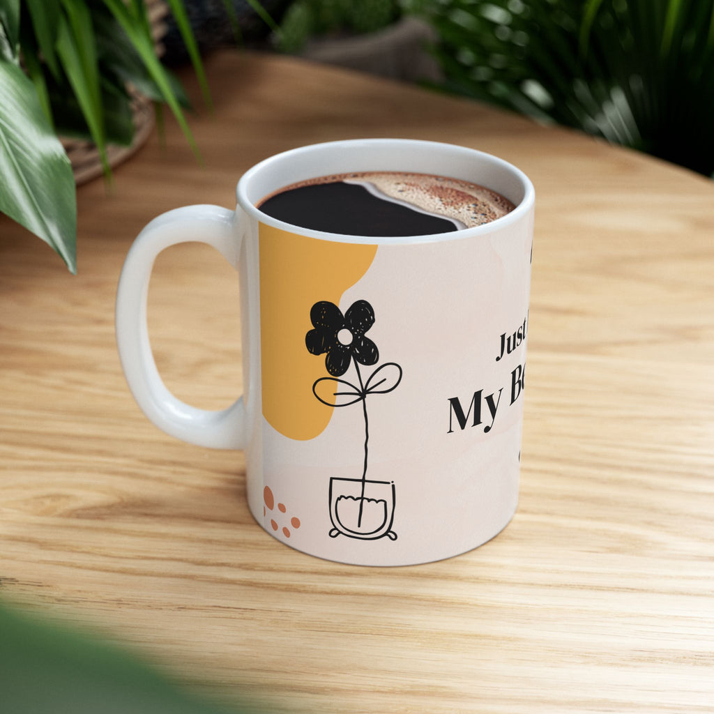 Just Living My Best Life Ceramic Mug — Inspirational Coffee Cup (11oz & 15oz)