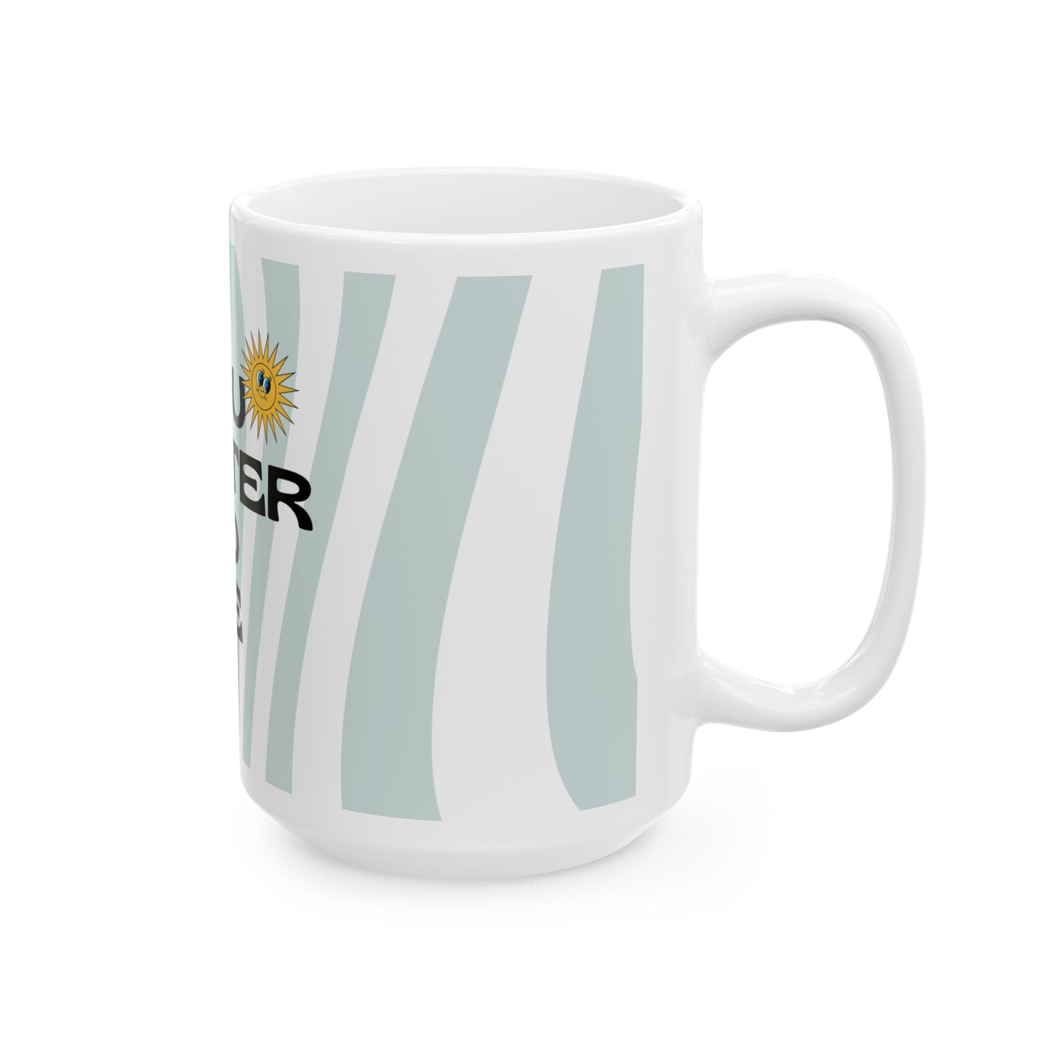 You Matter to Me Ceramic Mug — Positive Message Coffee Cup with Cute Daisy Design