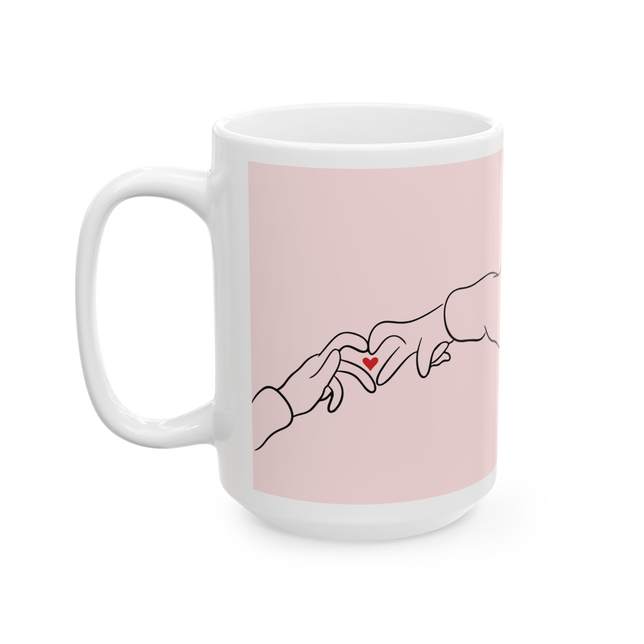 Romantic Quote Ceramic Mug — Pink Couple Hands Design (11oz/15oz)