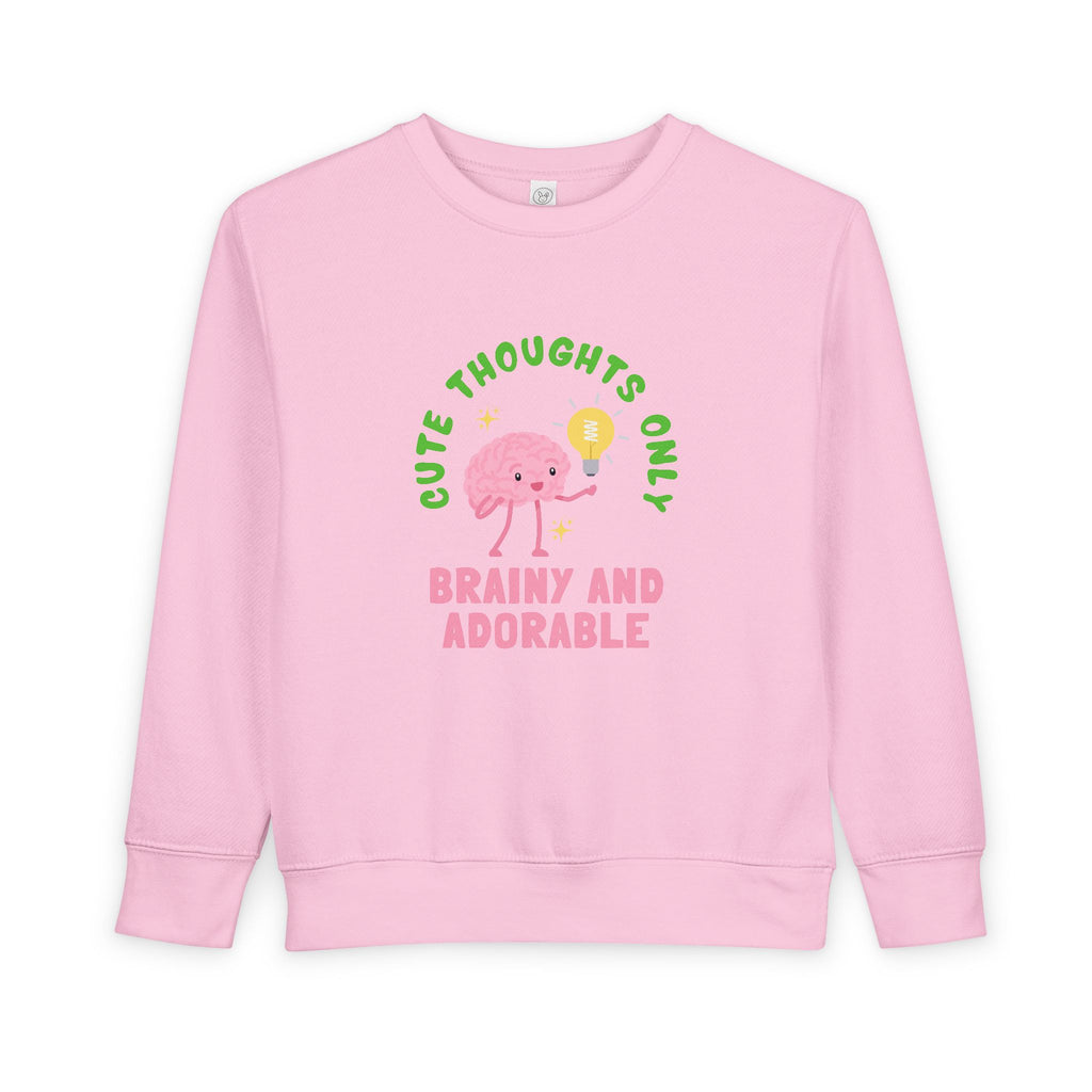 Toddler Sweatshirt Cute Thoughts Only Brain Character Daisy Design