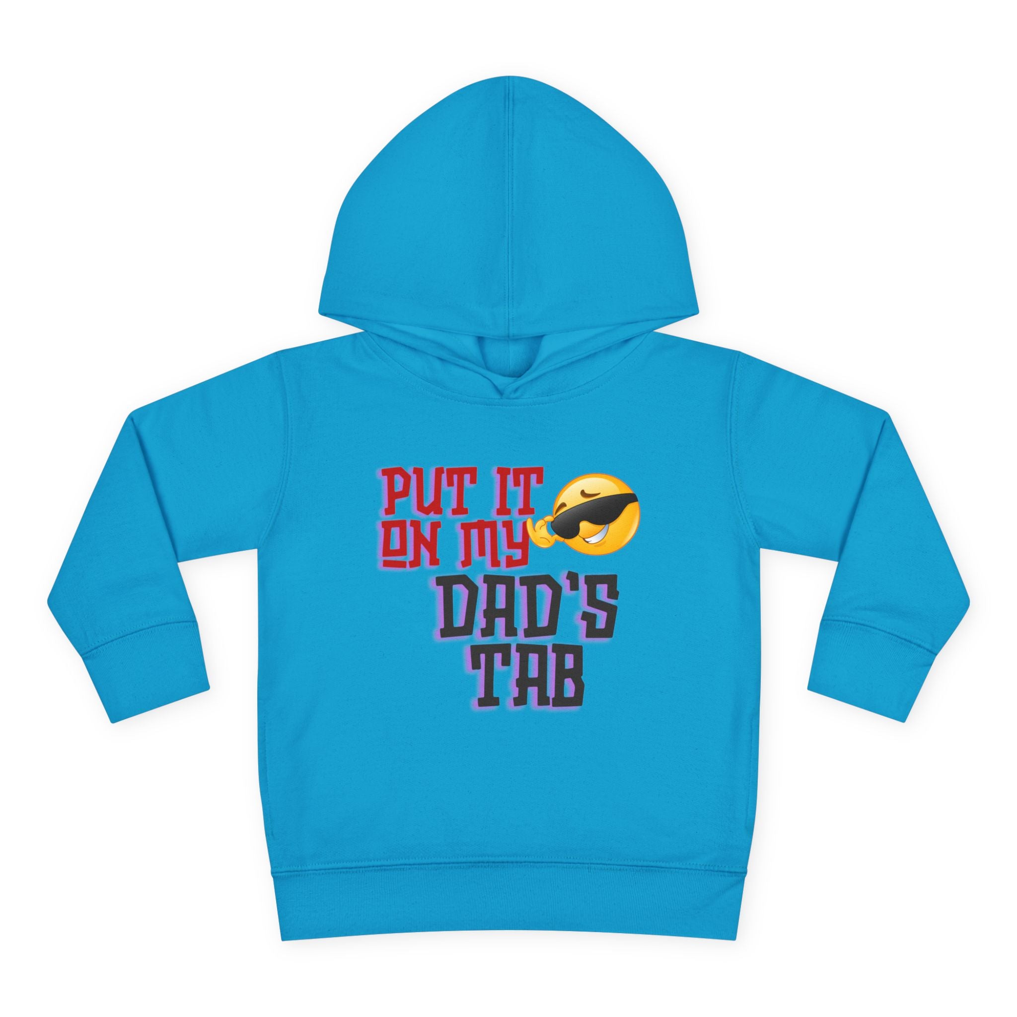 Toddler Hoodie - "Put It On My Dad's Tab" Funny Baby Pullover