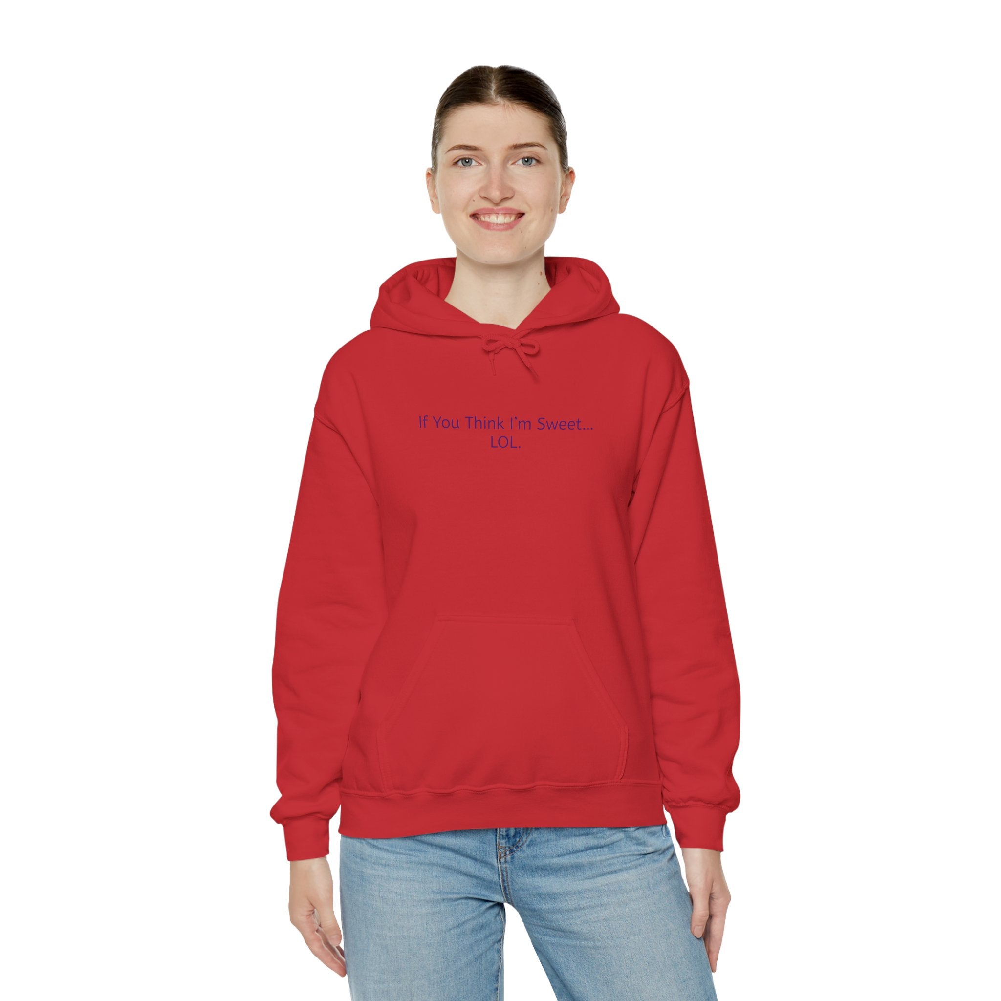Hoodie - 'if you think im too sweet lol' Funny Candy Design - Unisex Heavy Blend™