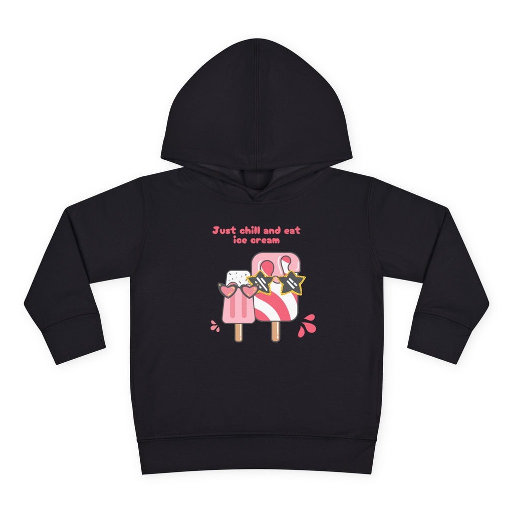 Just Chill and Eat Ice Cream Toddler Hoodie