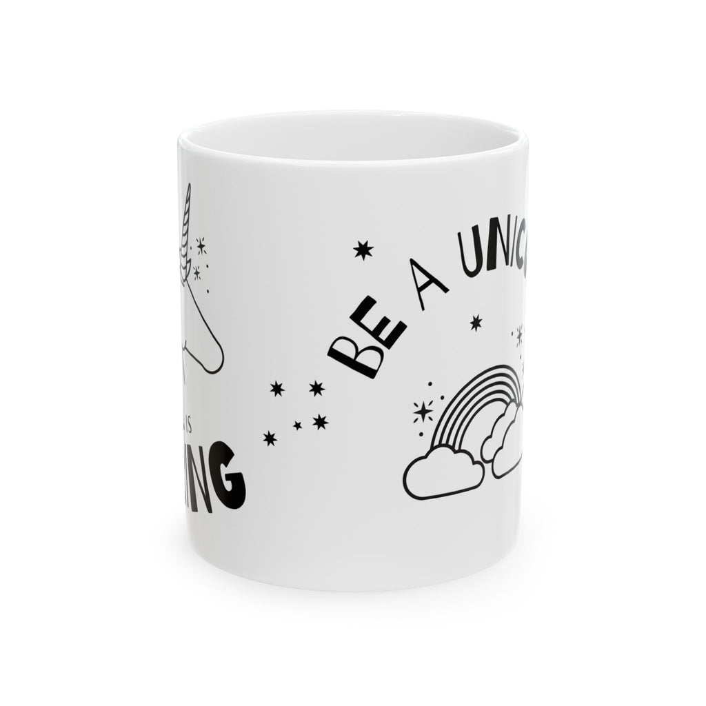 Inspirational Unicorn Mug – "Be A Unicorn" Ceramic Coffee Cup (11oz, 15oz)