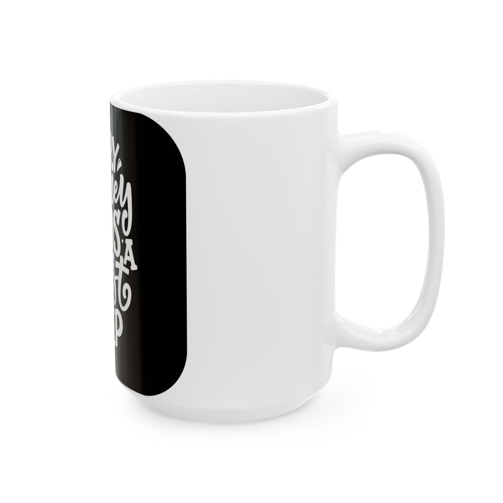 Motivational Ceramic Mug — “Every Journey Needs a First Step” Inspirational Coffee Cup
