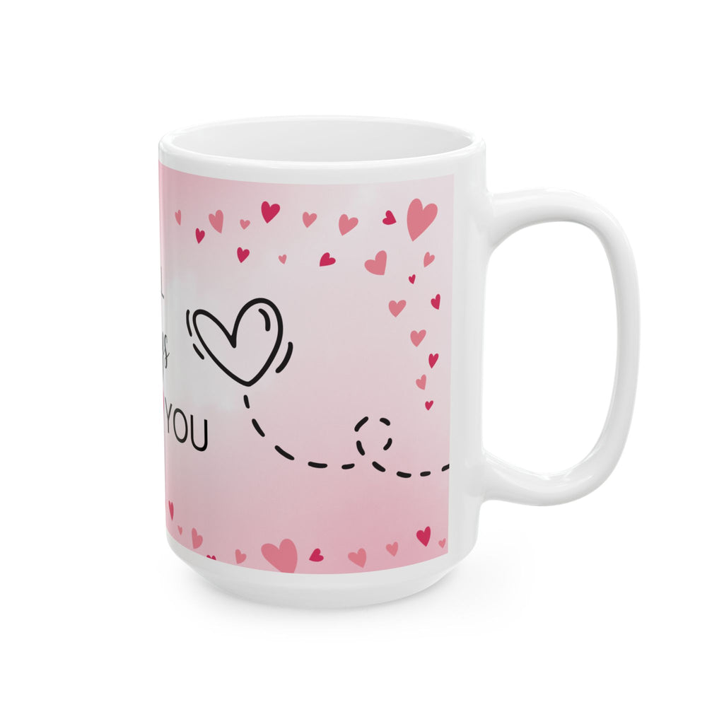 I Will Always Love You Ceramic Mug — Romantic Pink Heart Coffee Cup (11oz & 15oz)