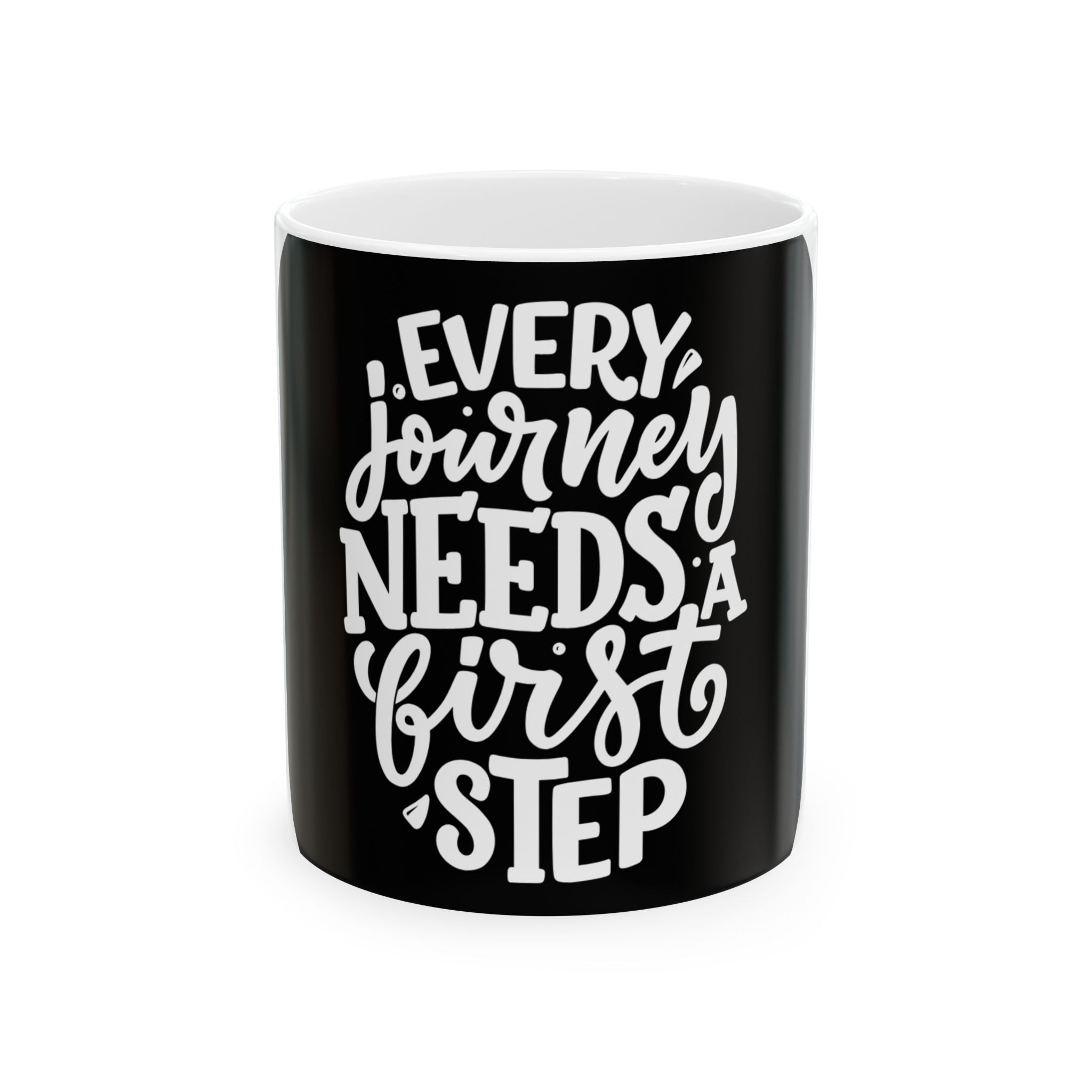 Motivational Ceramic Mug — “Every Journey Needs a First Step” Inspirational Coffee Cup