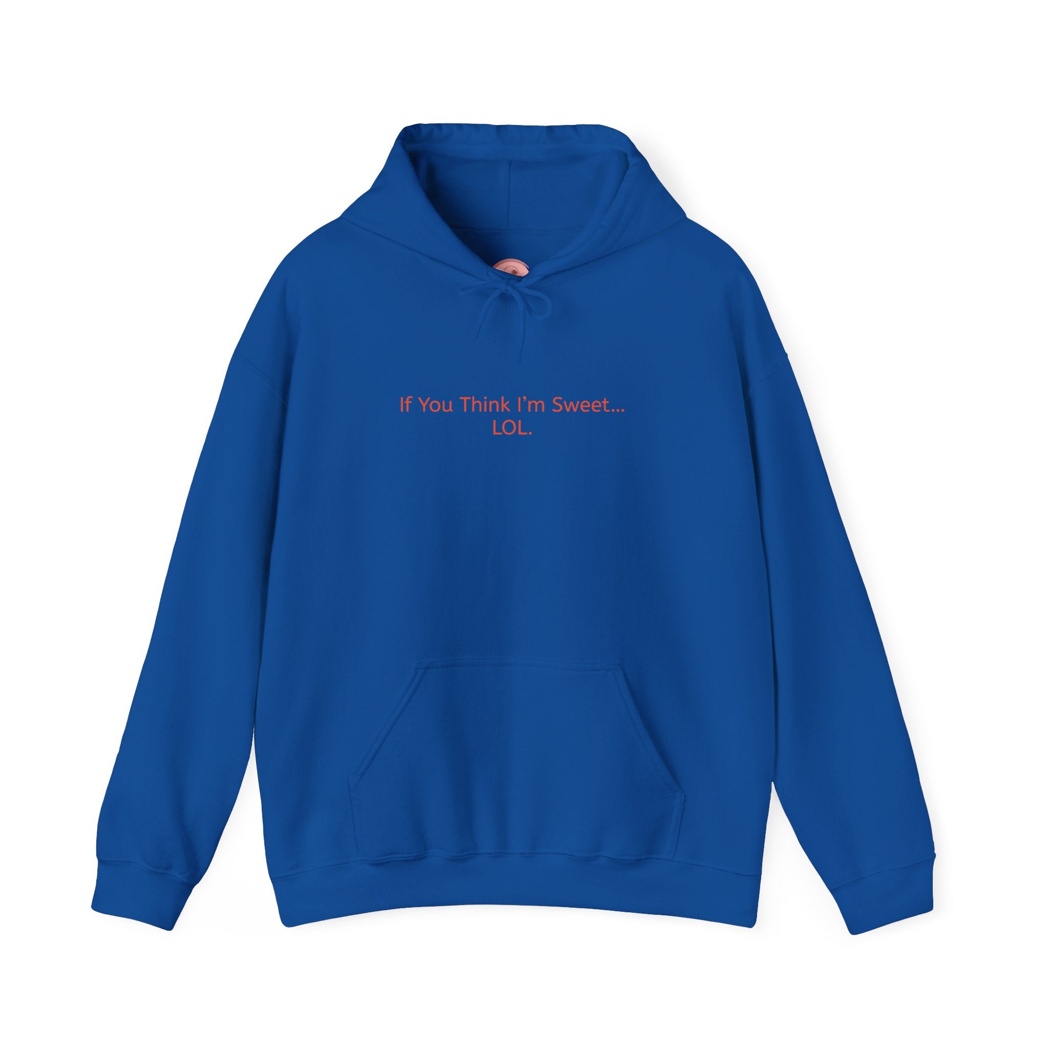 Hoodie - 'if you think im too sweet lol' Funny Candy Design - Unisex Heavy Blend™
