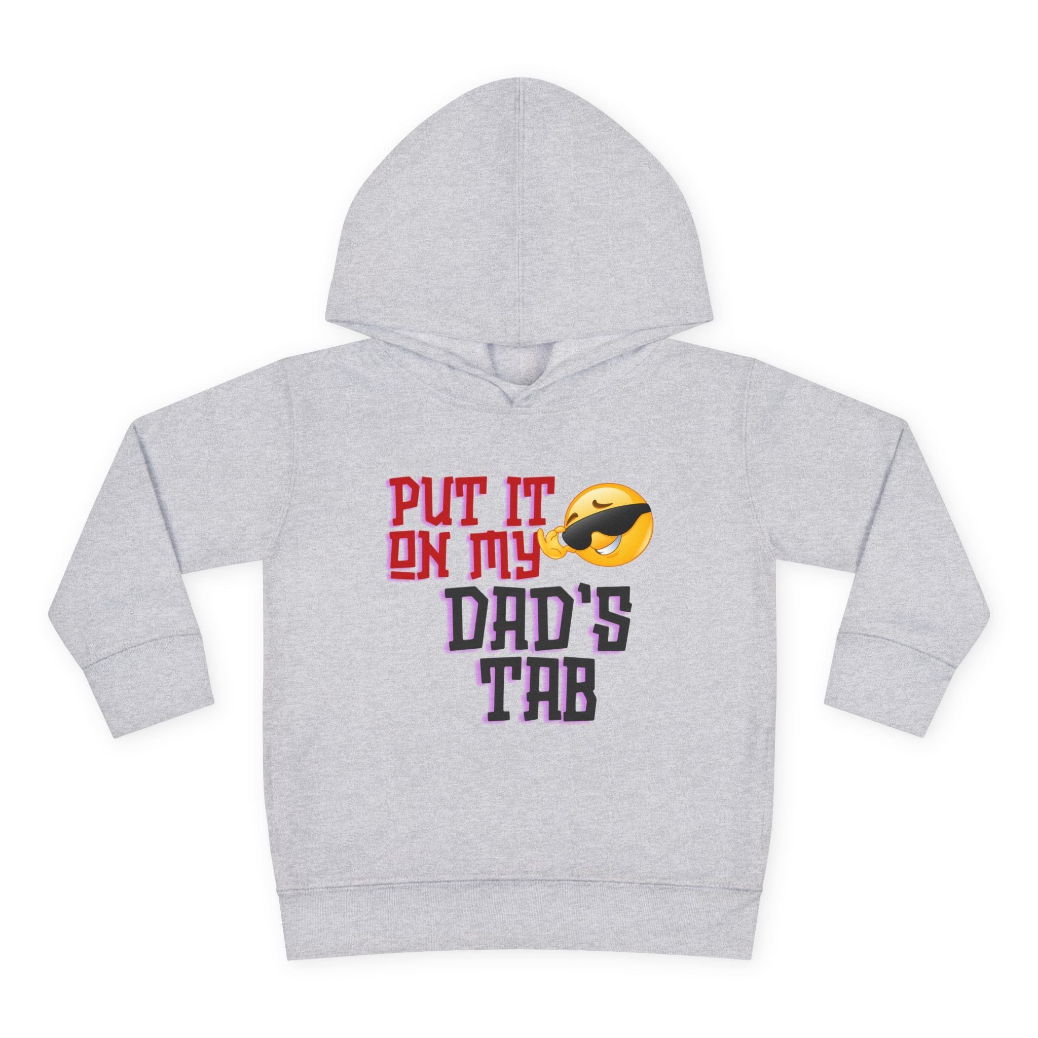 Toddler Hoodie - "Put It On My Dad's Tab" Funny Baby Pullover