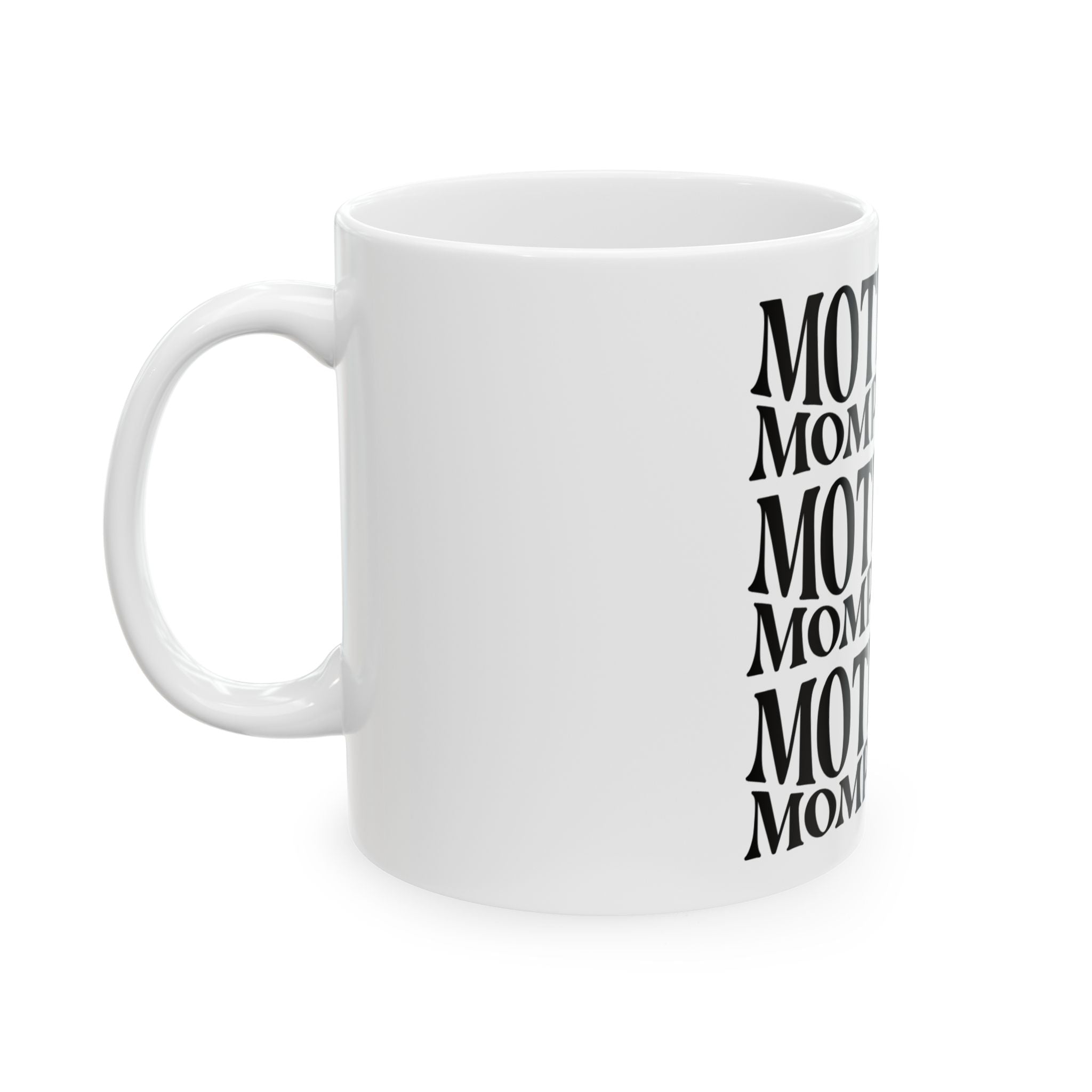 Motivated Mompreneur Coffee Mug — Inspirational Ceramic Mug for Mom Entrepreneurs (11oz, 15oz)