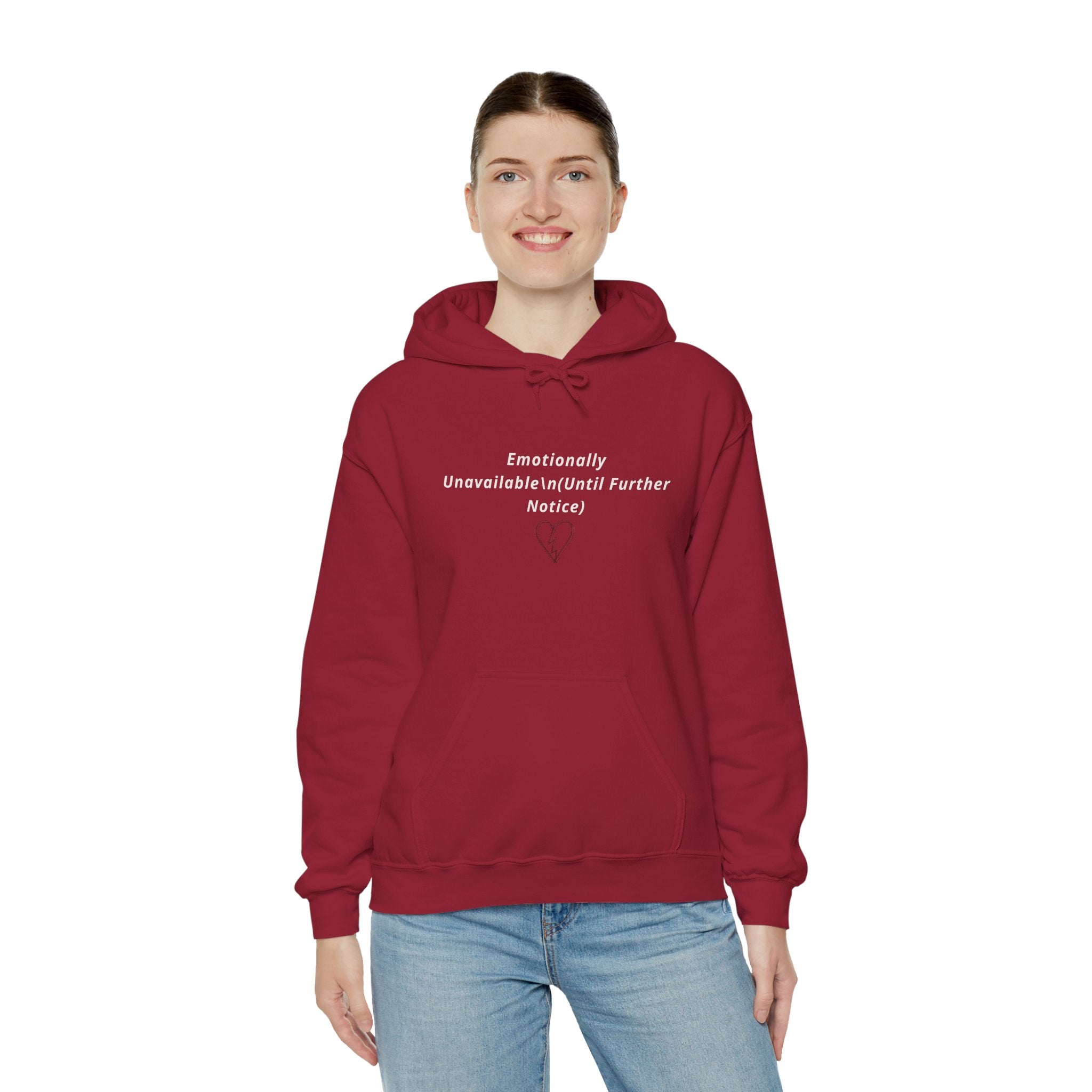 Hooded Sweatshirt Emotionally Unavailable (Until Further Notice) - Heartbreak