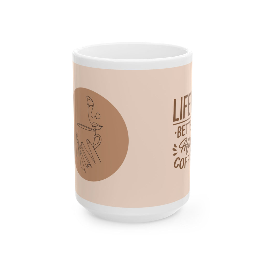 Life Is Better with Fresh Coffee Ceramic Mug — Beige Boho Coffee Cup (11oz/15oz)