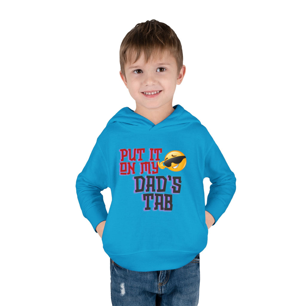 Toddler Hoodie - "Put It On My Dad's Tab" Funny Baby Pullover