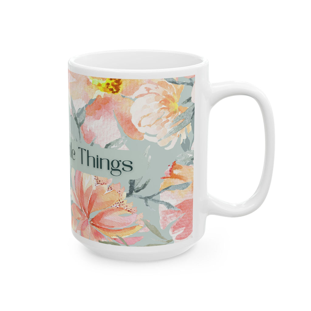 Enjoy the Little Things Floral Ceramic Mug — Inspirational Coffee Cup (11oz & 15oz)