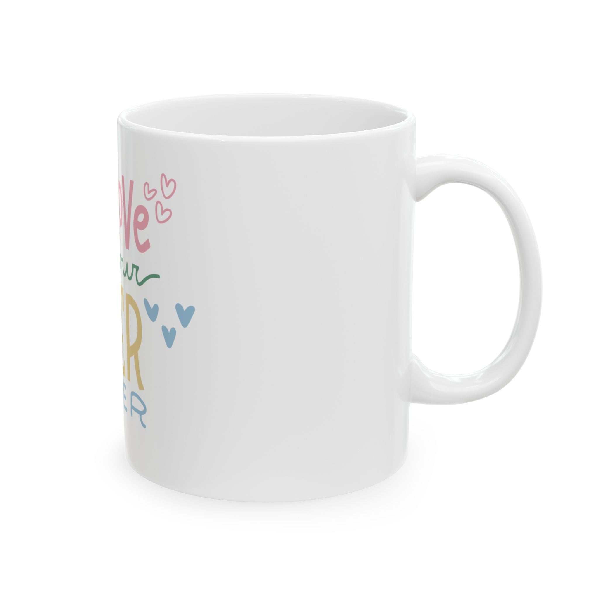 Self-Love Is Your Superpower Ceramic Mug — Inspirational Coffee Cup (11oz/15oz)
