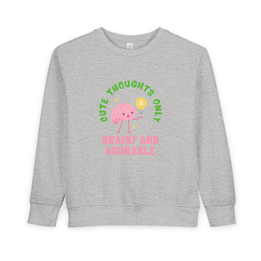 Toddler Sweatshirt Cute Thoughts Only Brain Character Daisy Design
