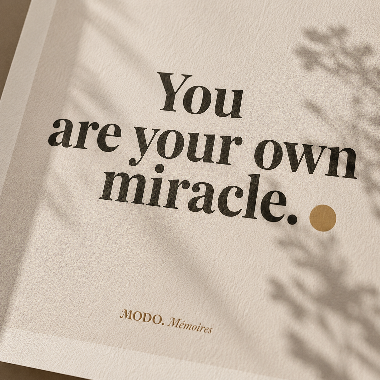 You Are Your Own Miracle.